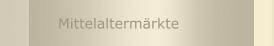 Mittelaltermärkte 